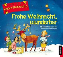 Frohe Weihnacht, wunderbar, 1 Audio-CD (Kinder-Weihnacht)