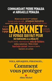 Darknet, le voyage qui fait peur : du fantasme à la réalité