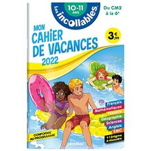 Les incollables : mon cahier de vacances 2022, du CM2 à la 6e, 10-11 ans : conforme au programme