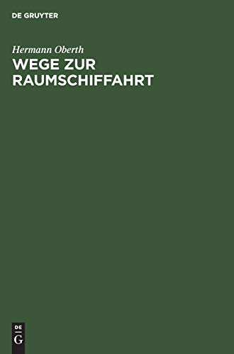 Wege zur Raumschiffahrt