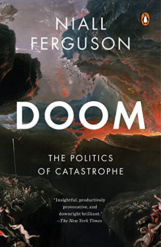 Niall Ferguson Doom, The Politics Of Catastrophe