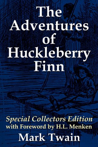 The Adventures of Huckleberry Finn: Special Collectors Edition with Forward by H.L. Menken