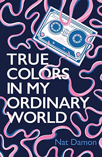 True Colors in My Ordinary World