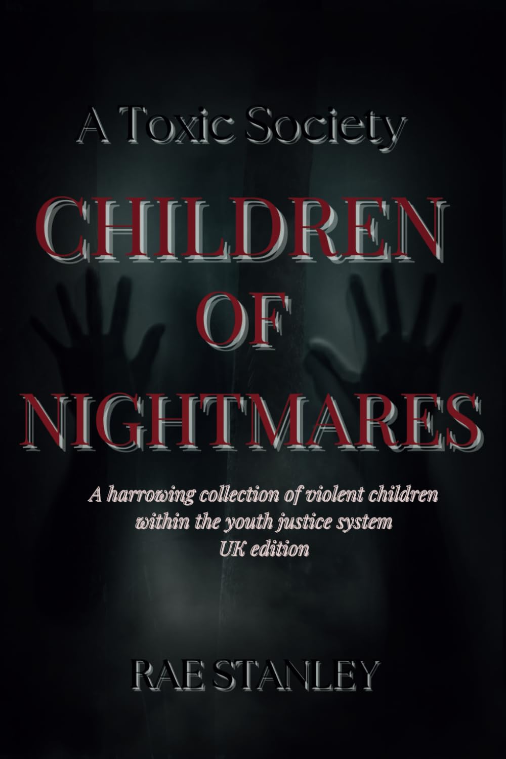 Children Of Nightmares: A Toxic Society