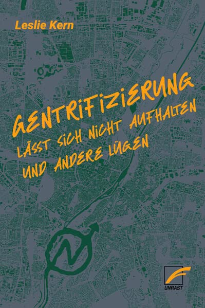 Gentrifizierung lässt sich nicht aufhalten und andere Lügen - Leslie Kern Kartoniert (TB)