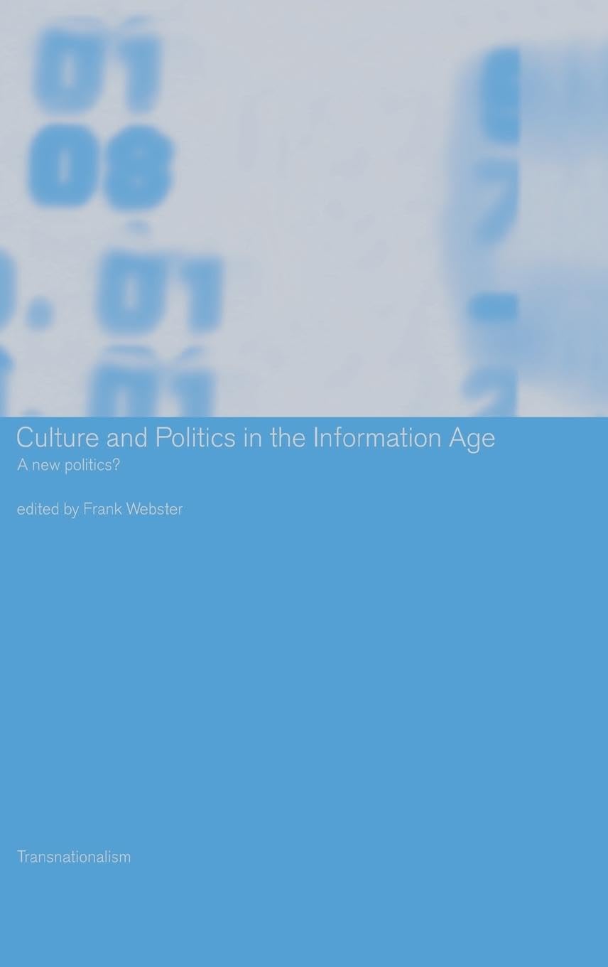 Culture and Politics in the Information Age: A New Politics? (Transnationalism)