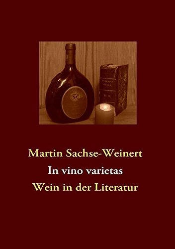 In vino varietas: Wein in der Literatur