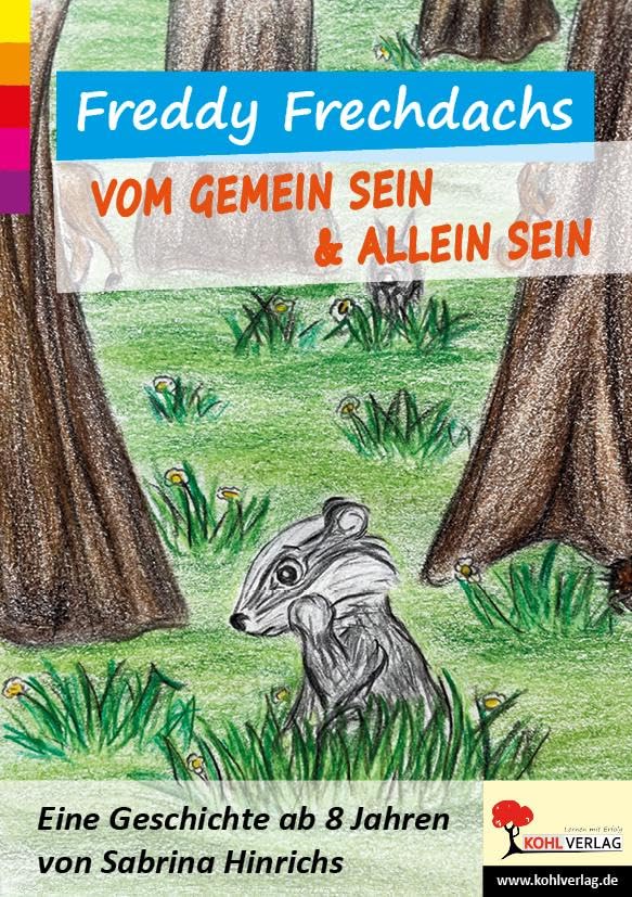 Freddy Frechdachs: Vom gemein sein & allein sein