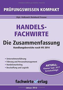 Handelsfachwirte - Die Zusammenfassung: Die Pflichtfächer