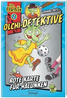 Olchi-Detektive Rote Karte für Halunken von Dietl, Erhard, Iland-Olschewski, Barbara | Buch | Zustand gut