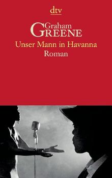 Unser Mann in Havanna. Roman