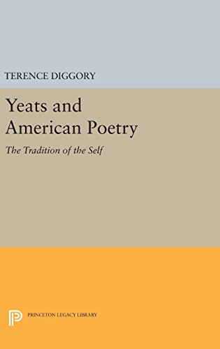 Yeats and American Poetry: The Tradition of the Self (Princeton Legacy Library)