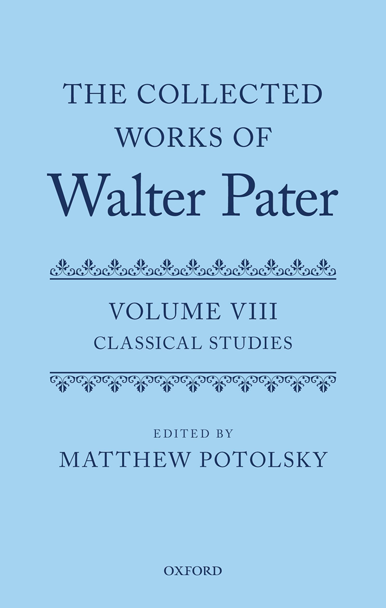 COLL WORKS WALTER PATER V8 CWWP C: Volume 8 (The Collected Works of Walter Pater, 8, Band 8)