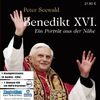 Benedikt XVI: Ein Porträt aus der Nähe