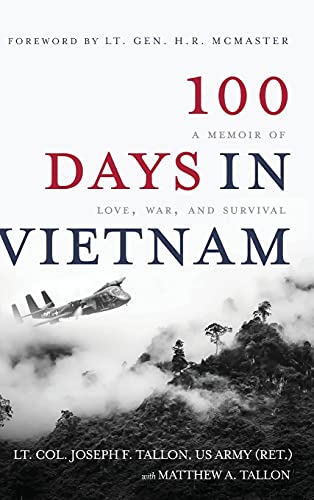 Tallon, Lt. Col. Joseph F. 100 Days In Vietnam, A Memoir Of Love, War, And Survival