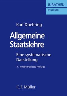 Allgemeine Staatslehre: Eine systematische Darstellung (Jurathek Studium)