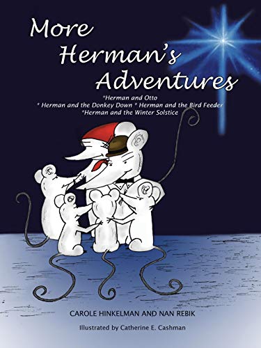 More Herman’s Adventures: *Herman and Otto *Herman and the Donkey Down Herman and the Birdfeeder *Herman and the Winter Solstice