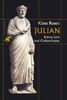 Julian: Kaiser, Gott und Christenhasser