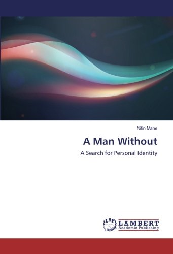 A Man Without: A Search for Personal Identity