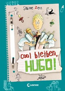 Hugo, Band 6: Cool bleiben, Hugo!