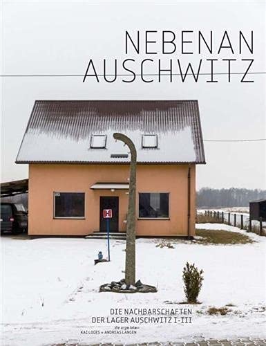 Nebenan Auschwitz   Next Door Auschwitz - Kai Loges Andreas Langen Gebunden
