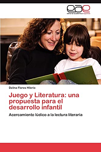 Juego y Literatura: una propuesta para el desarrollo infantil: Acercamiento lúdico a la lectura literaria