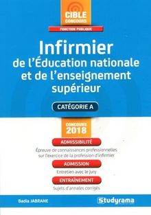 Infirmier(e) de l'Education nationale et de l'enseignement supérieur : catégorie A : concours 2018