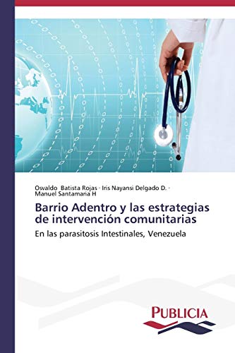 Barrio Adentro y las estrategias de intervención comunitarias: En las parasitosis Intestinales, Venezuela