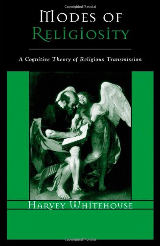 Modes of Religiosity: A Cognitive Theory of Religious Transmission: A Cognitive Theory of Religious Transmission (Cognitive Science of Religion) (Cognitive Science of Religion Series)