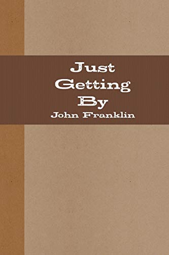 Just Getting By