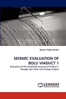 SEISMIC EVALUATION OF BOLU VIADUCT 1: Evaluation of the retrofitted structure of Viaduct 1 through non-linear time history analysis