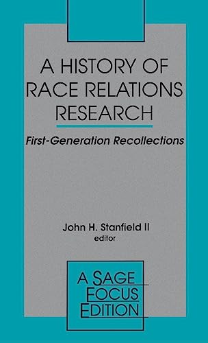 A History of Race Relations Research: First Generation Recollections (Sage Focus Editions)