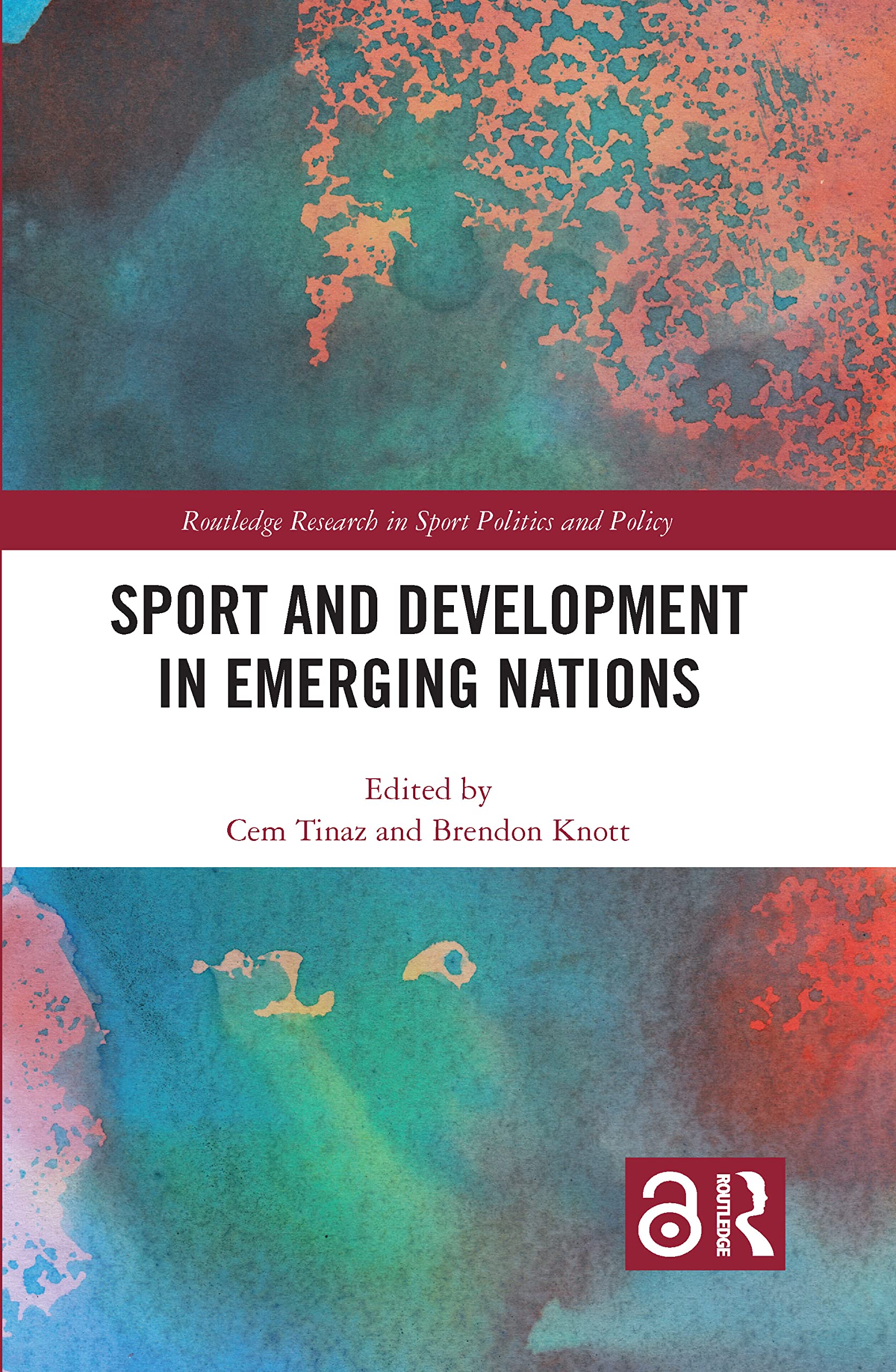 Sport and Development in Emerging Nations (Routledge Research in Sport Politics and Policy)