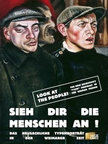 Look at the People ! : The New Objectivity Type Portrait in the Weimar Period