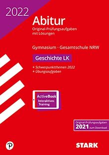 STARK Abiturprüfung NRW 2022 - Geschichte LK: Ausgabe mit ActiveBook (STARK-Verlag - Abitur-Prüfungen)