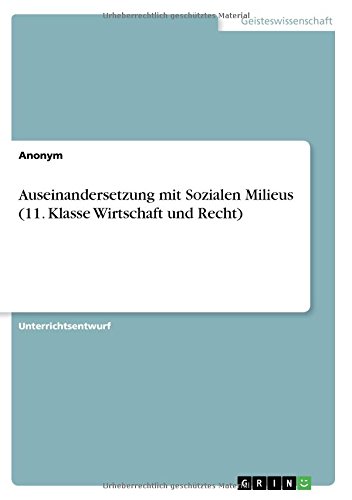 Auseinandersetzung mit Sozialen Milieus (11. Klasse Wirtschaft und Recht)