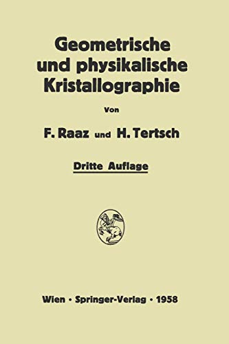 Einführung in die Geometrische und Physikalische Kristallographie: Und in deren Arbeitsmethoden