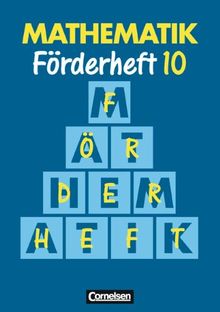 Mathematik Förderschule - Förderhefte: Mathematik, Neue Ausgabe für Sonderschulen, Förderhefte, H.10