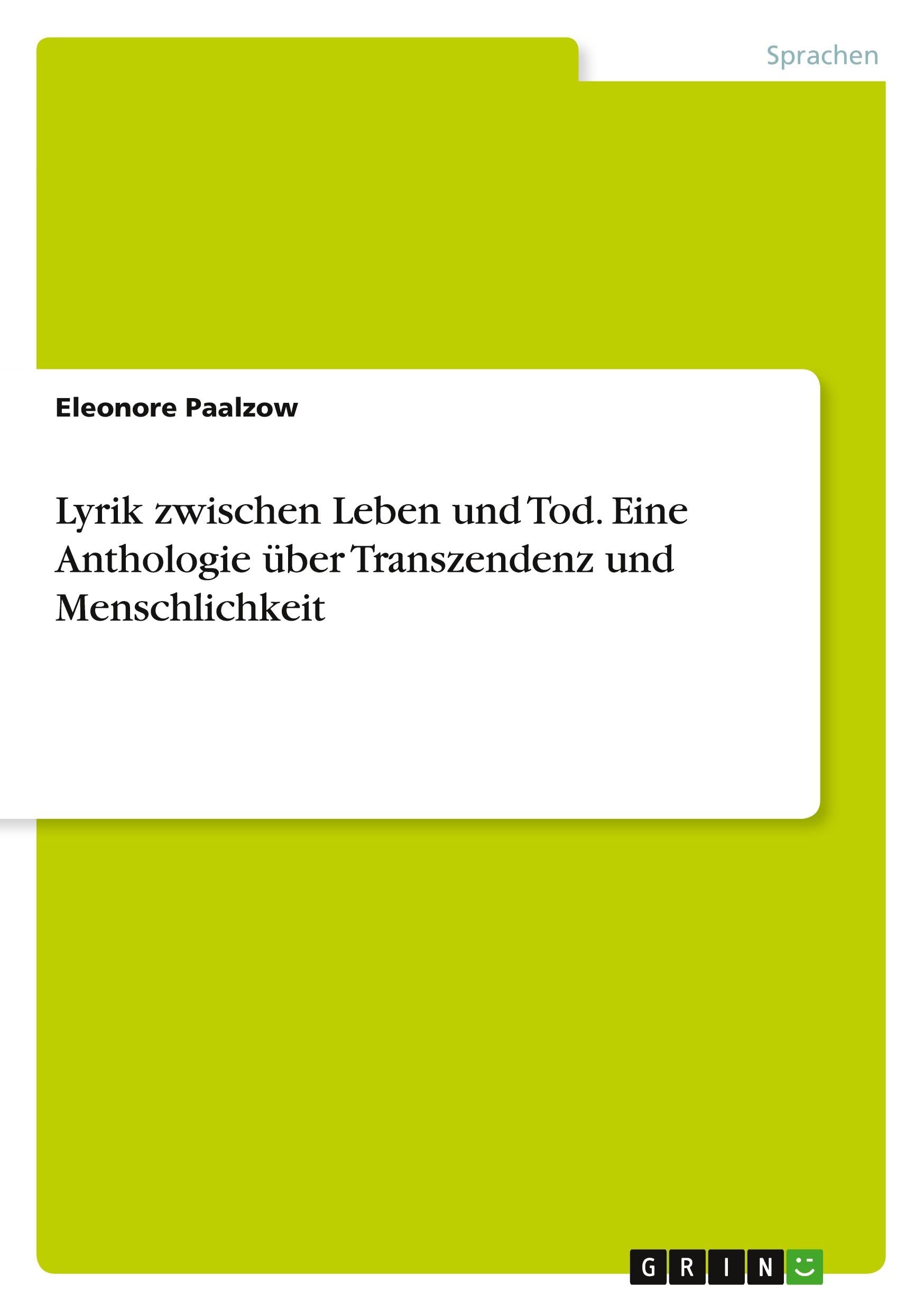 Lyrik zwischen Leben und Tod. Eine Anthologie über Transzendenz und Menschlichkeit