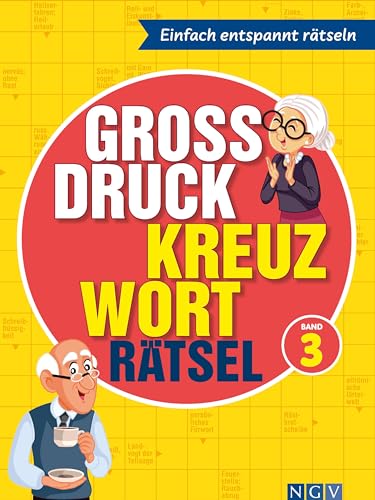 Großdruck Kreuzworträtsel Band 3 -  Rätselbuch für Senioren & Rentner mit großer Schrift
