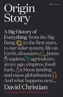 Origin Story: A Big History of Everything