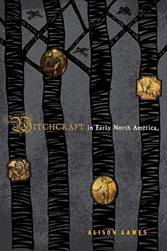 Witchcraft in Early North America (American Controversies)