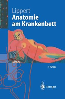 Anatomie am Krankenbett: Körperliche Untersuchung und kleine Eingriffe (Springer-Lehrbuch)