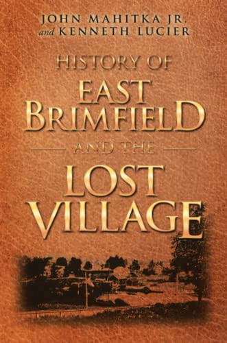 History of East Brimfield and the Lost Village