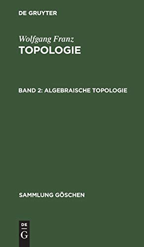 Algebraische Topologie (Sammlung Göschen, 1182/1182a)
