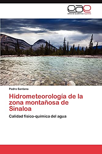 Hidrometeorología de la zona montañosa de Sinaloa: Calidad físico-química del agua