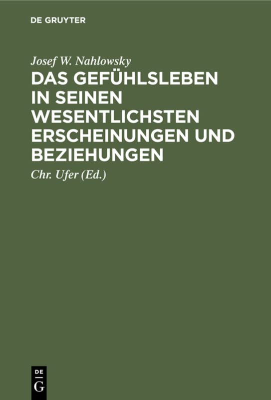 Das Gefühlsleben in seinen wesentlichsten Erscheinungen und Beziehungen