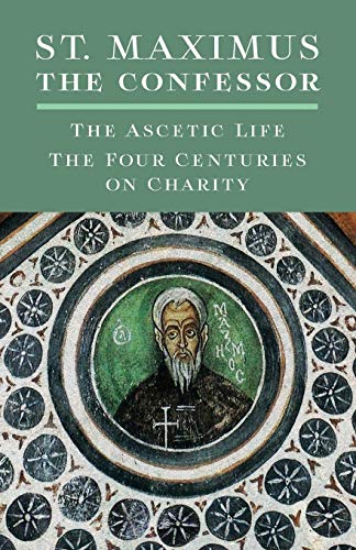 the Confessor, St. Maximus The Ascetic Life, The Four Centuries On Charity