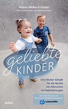 Geliebte Kinder: Eine Mutter kämpft für die Rechte von Menschen mit Behinderungen