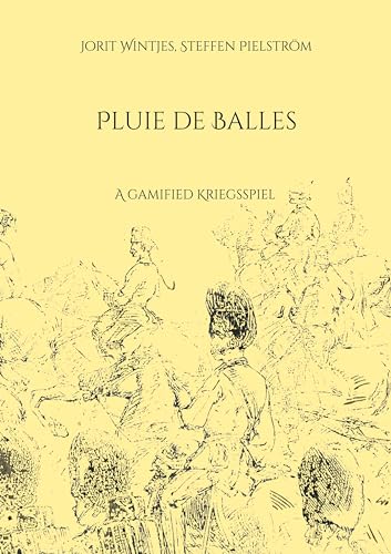 Pluie de Balles: A gamified Kriegsspiel